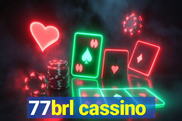 77brl cassino